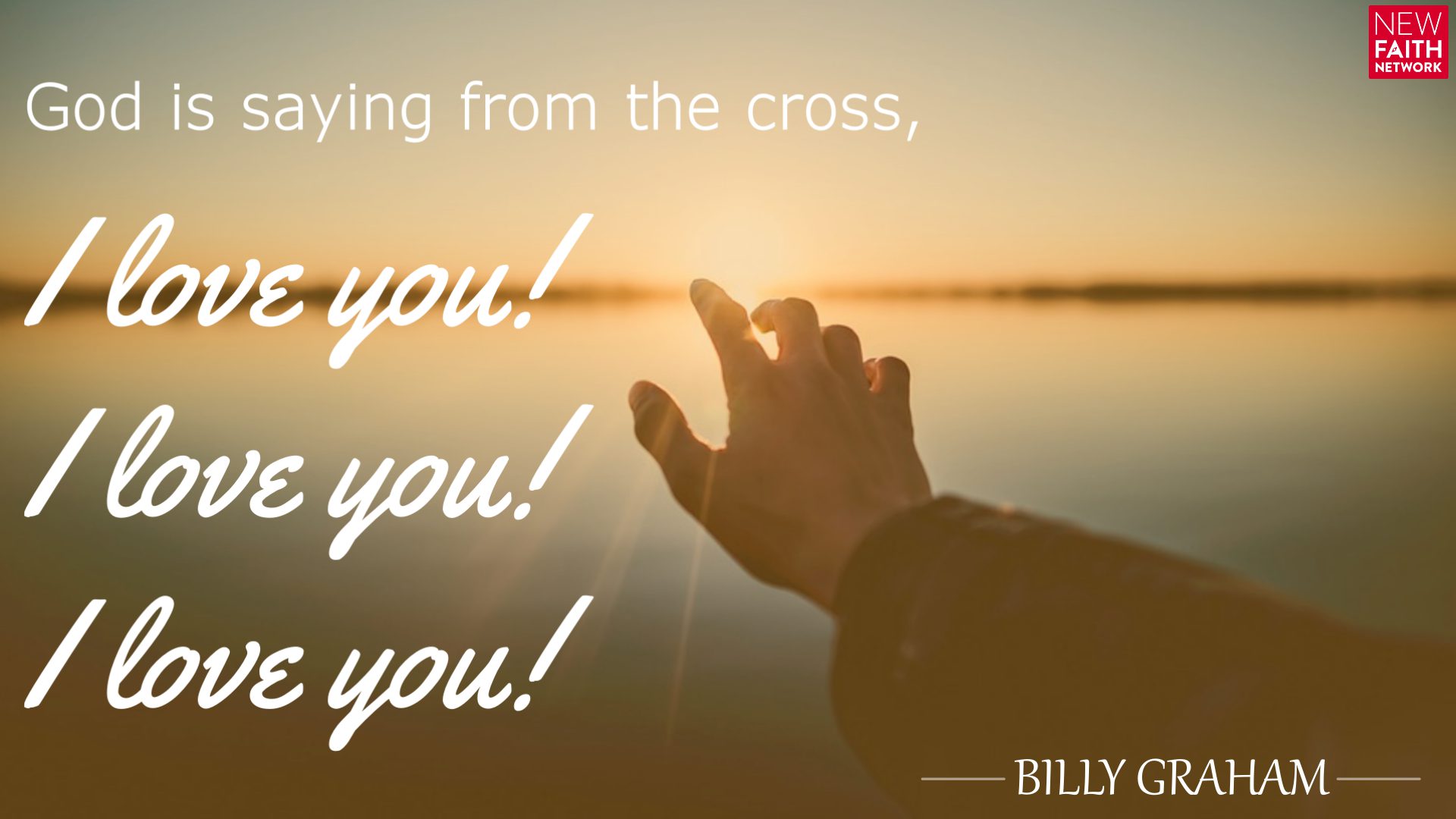 God is saying from the cross, ‘I love you! I love you! I love you!'